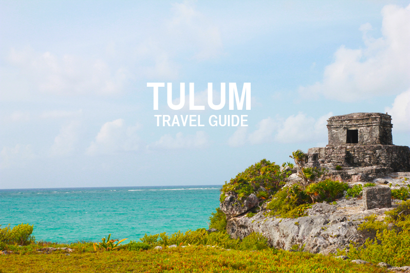 Tulum Travel Guide | Perpetually Chic